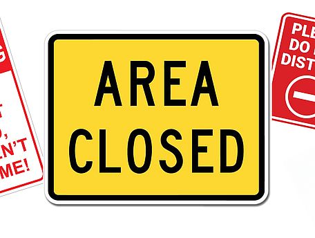 Different Street signs, like "Area Closed"
